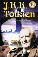 Cover of: J.R.R. Tolkien: master of imaginary worlds