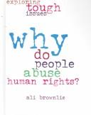 Cover of: Why do people abuse human rights?