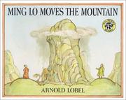 Cover of: Ming Lo moves the mountain by Arnold Lobel