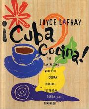 Cover of: Cuba Cocina!: the tantalizing world of Cuban cooking--yesterday, today, and tomorrow