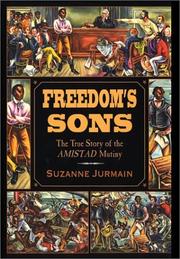 Cover of: Freedom's sons: the true story of the Amistad mutiny