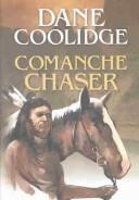 Comanche chaser by Dane Coolidge