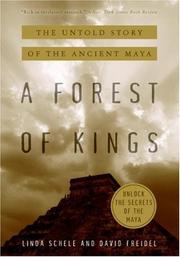 Cover of: A forest of kings: the untold story of the ancient Maya