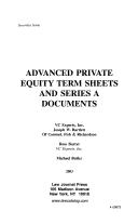 Cover of: Advanced private equity term sheets and Series A documents