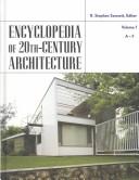 Cover of: Encyclopedia of 20th century architecture by Stephen Sennott, editor.
