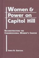 Cover of: Women and power on Capitol Hill by Irwin N. Gertzog
