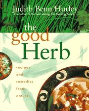 Cover of: The good herb: recipes and remedies from nature