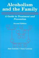 Cover of: Alcoholism and the family : a guide to treatment and prevention