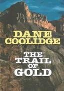 Cover of: The trail of gold