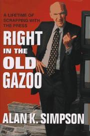 Cover of: Right in the old gazoo by Alan K. Simpson