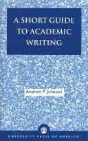 Cover of: A short guide to academic writing