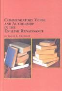 Commendatory verse and authorship in the English Renaissance by Wayne Chandler