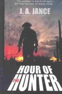 Hour of the hunter by J. A. Jance