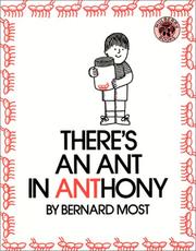 Cover of: There's an Ant in Anthony by Bernard Most