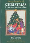 Cover of: Encyclopedia of Christmas and New Year's celebrations by Tanya Gulevich