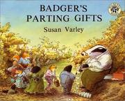Cover of: Badger's Parting Gifts by Susan Varley