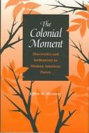 Cover of: The colonial moment by Jeffrey W. Westover