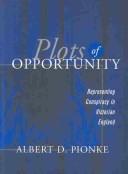 Cover of: Plots of opportunity: representing conspiracy in Victorian England