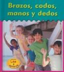 Cover of: Brazos, codos, manos y dedos