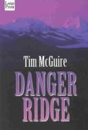 Cover of: Danger Ridge by Tim McGuire