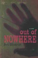 Cover of: Out of nowhere: a novel