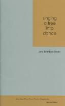 Cover of: Singing a tree into dance by Jaki Shelton Green