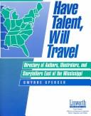 Cover of: Have talent, will travel | Gwynne Spencer
