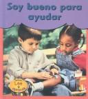 Cover of: Soy bueno para ayudar