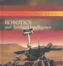 Cover of: Robotics and artificial intelligence