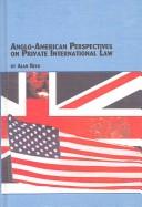 Cover of: Anglo-American perspectives on private international law by Alan Reed