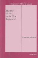 The use of [PAS] in the New Testament by J. William Johnston