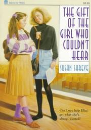 Cover of: The gift of the girl who couldn't hear by Susan Shreve