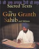 Cover of: The Guru Granth Sahib and Sikhism by Anita Ganeri