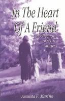 Cover of: In the heart of a friend by Assunta F. Marino