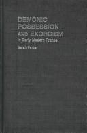 Cover of: Demonic possession and exorcism in early modern France