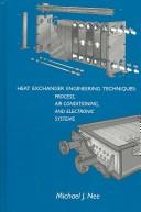 Cover of: Heat exchanger engineering techniques by Michael J. Nee, Michael J. Nee