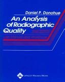An analysis of radiographic quality by Daniel P. Donohue