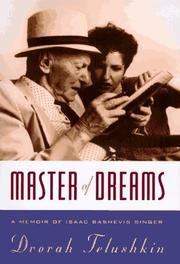 Cover of: Master of dreams: a memoir of Isaac Bashevis Singer