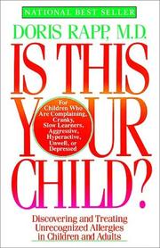 Cover of: Is this your child?: discovering and treating unrecognized allergies in children and adults