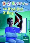 Cover of: The x'ed-out x-ray by Ron Roy