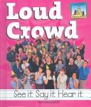 Cover of: Loud crowd