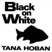 Cover of: Black on white by Tana Hoban