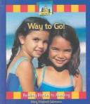 Cover of: Way to go! by Mary Elizabeth Salzmann