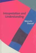 Cover of: Interpretation and understanding by Marcelo Dascal