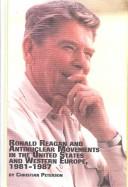 Cover of: Ronald Reagan and antinuclear movements in the United States and western Europe, 1981-1987 by Christian Peterson