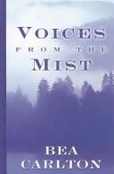 Cover of: Voices from the mist by Bea Carlton