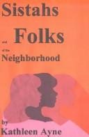 Sistahs and folks of the neighborhood by Kathleen Ayne