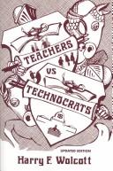 Cover of: Teachers versus technocrats by Harry F. Wolcott