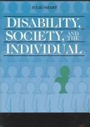 Cover of: Disability, society, and the individual by Julie Smart