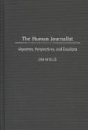 Cover of: The human journalist by Jim Willis